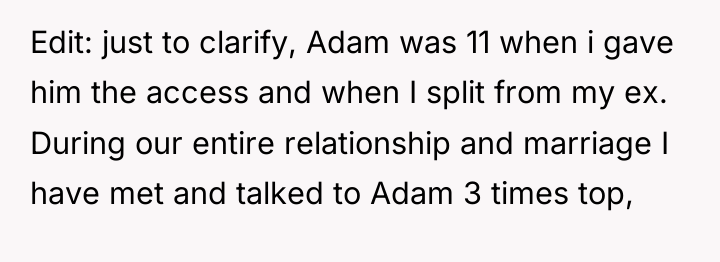 Edit: just to clarify, Adam was 11 when i gave...