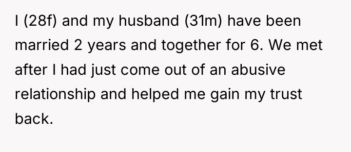 I (28f) and my husband (31m) have been married 2...