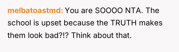 melbatoastmd You are SOOOO NTA. The school is upset because...