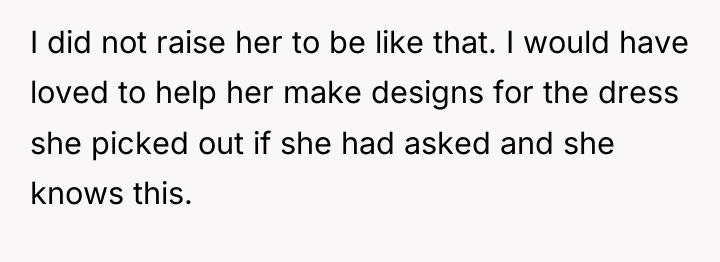 I did not raise her to be like that. I...