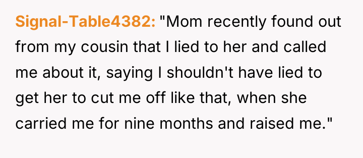 Signal-Table4382 "Mom recently found out from my cousin that I...