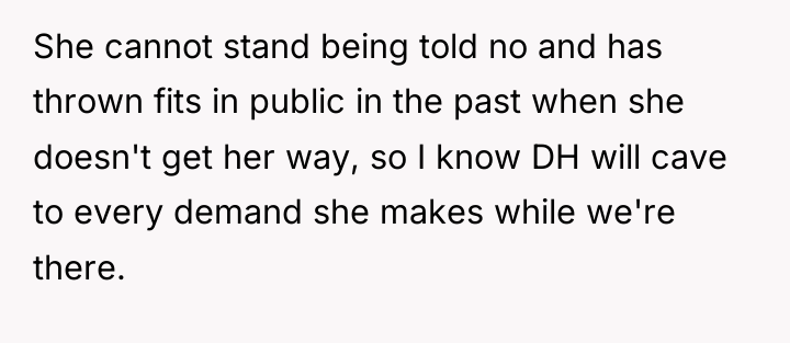 She cannot stand being told no and has thrown fits...