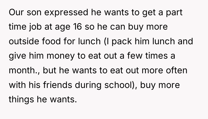 Our son expressed he wants to get a part time...