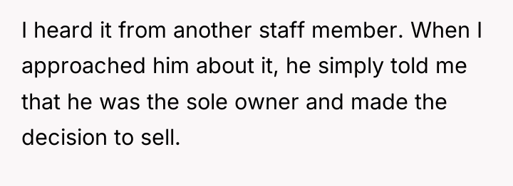 I heard it from another staff member. When I approached...