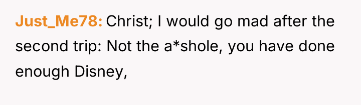 Just_Me78 Christ; I would go mad after the second trip:...