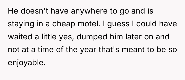 He doesn't have anywhere to go and is staying in...