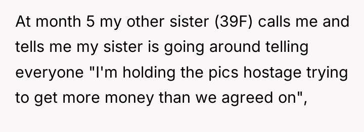 At month 5 my other sister (39F) calls me and...