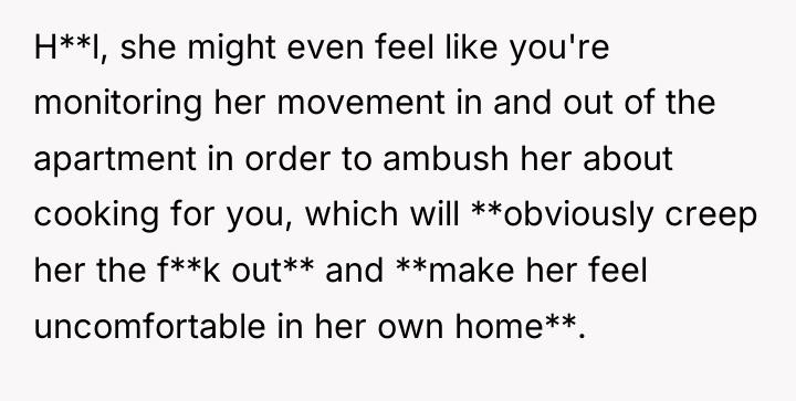 H**l, she might even feel like you're monitoring her movement...
