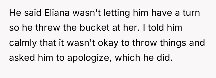 He said Eliana wasn't letting him have a turn so...