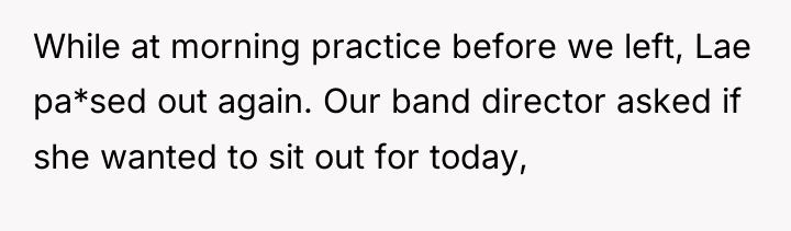While at morning practice before we left, Lae pa*sed out...