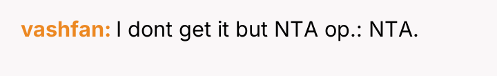vashfan I dont get it but NTA op.: NTA.