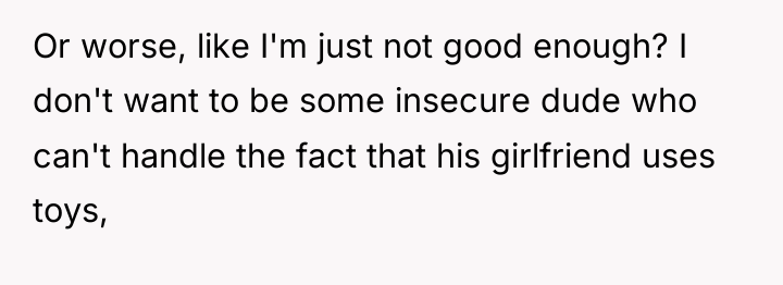 Or worse, like I'm just not good enough? I don't...