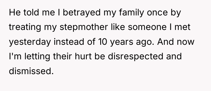 He told me I betrayed my family once by treating...