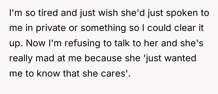 I'm so tired and just wish she'd just spoken to...