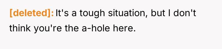 [deleted] It's a tough situation, but I don't think you're...