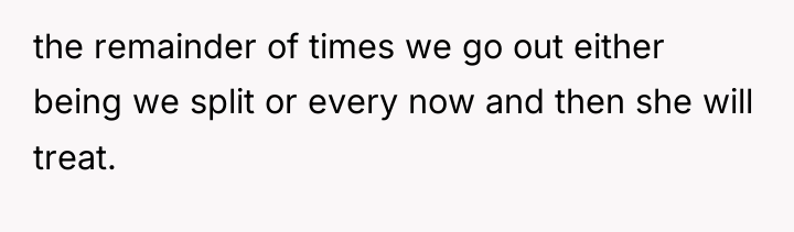 the remainder of times we go out either being we...