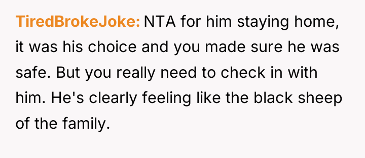 TiredBrokeJoke NTA for him staying home, it was his choice...