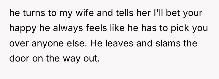 he turns to my wife and tells her I'll bet...