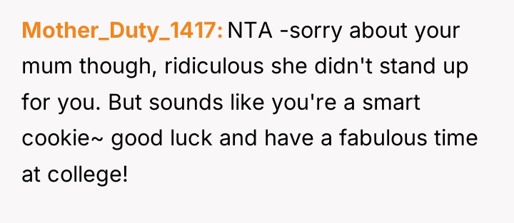 Mother_Duty_1417 NTA -sorry about your mum though, ridiculous she didn't...