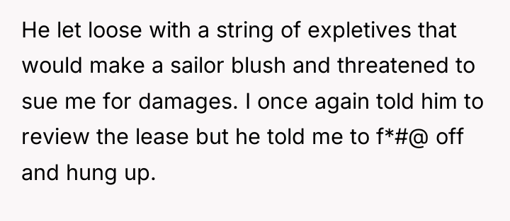 He let loose with a string of expletives that would...