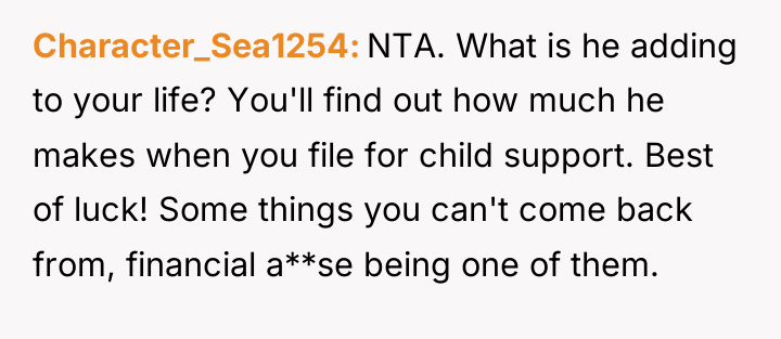 Character_Sea1254 NTA. What is he adding to your life? You'll...