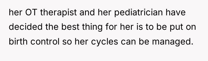 her OT therapist and her pediatrician have decided the best...
