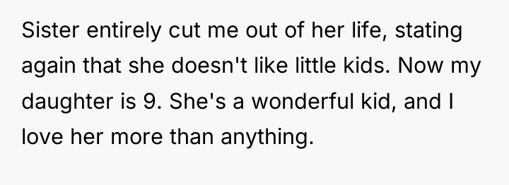 Sister entirely cut me out of her life, stating again...