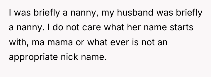 I was briefly a nanny, my husband was briefly a...