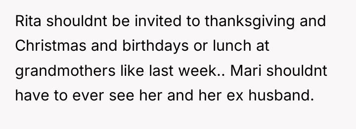 Rita shouldnt be invited to thanksgiving and Christmas and birthdays...