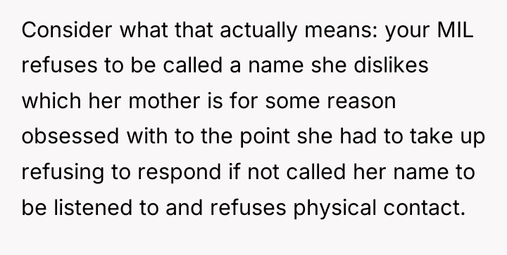 Consider what that actually means: your MIL refuses to be...