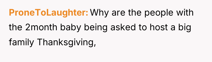 ProneToLaughter Why are the people with the 2month baby being...
