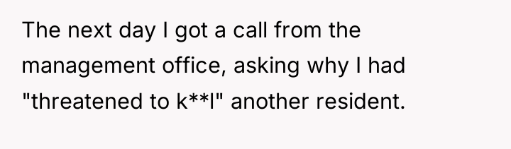 The next day I got a call from the management...