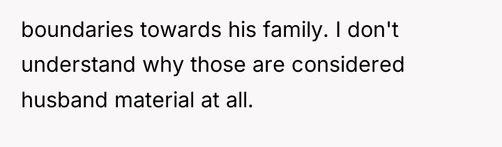 boundaries towards his family. I don't understand why those are...