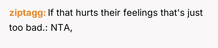 ziptagg If that hurts their feelings that's just too bad.:...