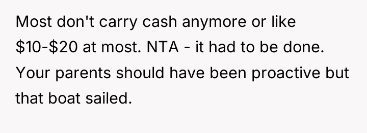 Most don't carry cash anymore or like $10-$20 at most....