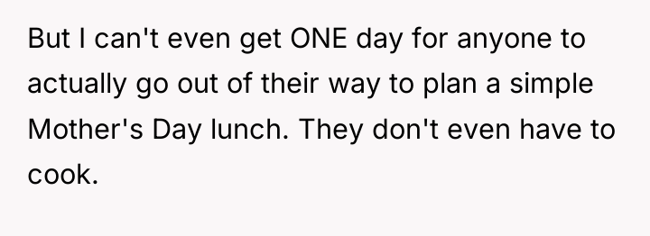 But I can't even get ONE day for anyone to...