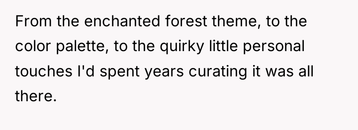 From the enchanted forest theme, to the color palette, to...