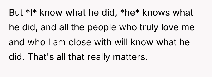 But *I* know what he did, *he* knows what he...