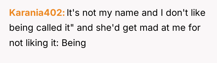 Karania402 It's not my name and I don't like being...