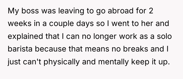 My boss was leaving to go abroad for 2 weeks...
