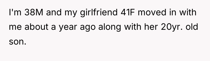 I'm 38M and my girlfriend 41F moved in with me...