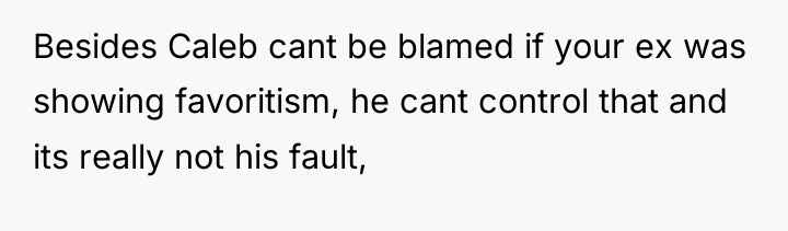 Besides Caleb cant be blamed if your ex was showing...