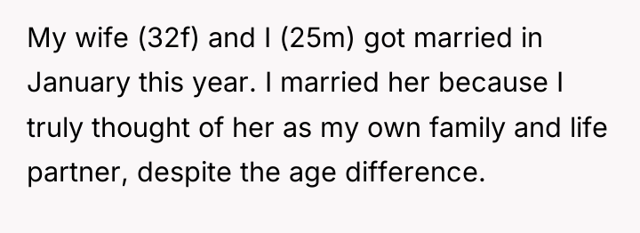 My wife (32f) and I (25m) got married in January...