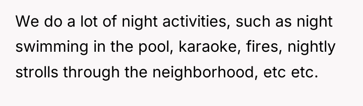 We do a lot of night activities, such as night...