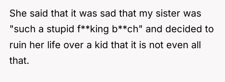 She said that it was sad that my sister was...