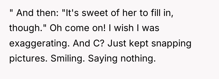 " And then: "It's sweet of her to fill in,...