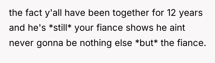 the fact y'all have been together for 12 years and...