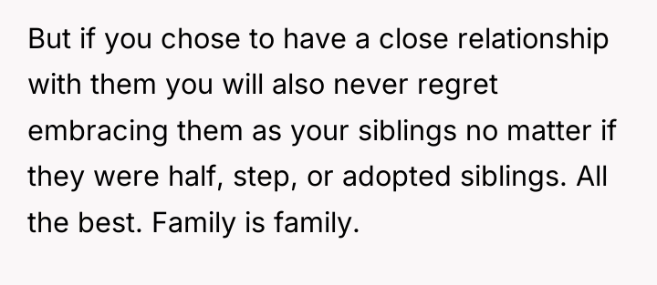 But if you chose to have a close relationship with...