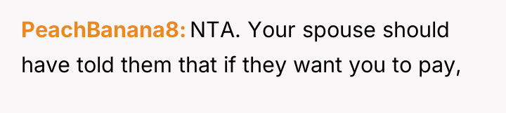 PeachBanana8 NTA. Your spouse should have told them that if...