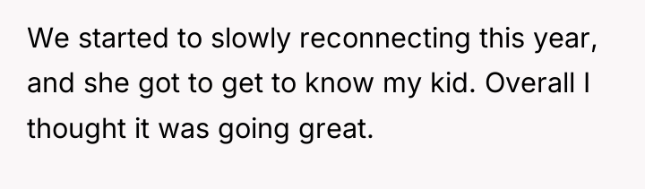We started to slowly reconnecting this year, and she got...